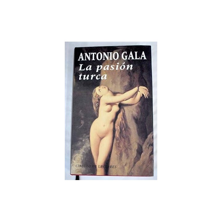 La Pasion Turca - Antonio Gala.